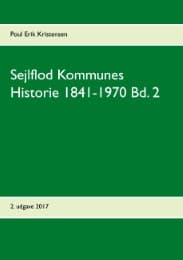 Cover von Sejlflod Kommunes Historie 1841-1970 Bd. 2