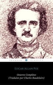 Cover von Ouvres Complètes d'Edgar Allan Poe (Traduites par Charles Baudelaire) (Avec Annotations) (ShandonPress)