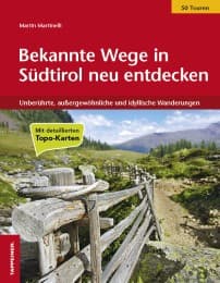 Cover von Bekannte Wege in Südtirol neu entdecken
