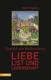 Cover von Oswald von Wolkenstein: Liebe, List und Leidenschaft