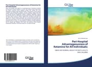 Cover von Peri-Hospital Advantageousness of Ketamine for All Individuals: