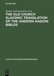 Cover von The Old Church Slavonic Translation of the Andron Hagion Biblos
