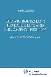 Cover von Ludwig Boltzmann: His Later Life and Philosophy, 1900-1906