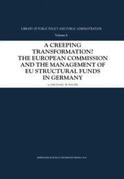 Cover von A Creeping Transformation? The European Commission and the Management of EU Structural Funds in Germany
