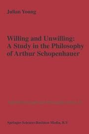 Cover von Willing and Unwilling: A Study in the Philosophy of Arthur Schopenhauer