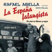 Cover von La España falangista.: Un país en blanco y negro 1939-1953