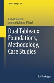 Cover von Dual Tableaux: Foundations, Methodology, Case Studies