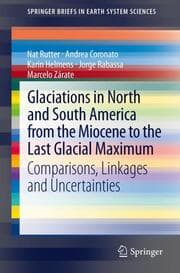 Cover von Glaciations in North and South America from the Miocene to the Last Glacial Maximum