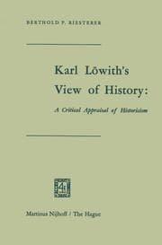 Cover von Karl Löwiths View of History: A Critical Appraisal of Historicism
