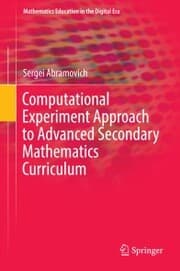 Cover von Computational Experiment Approach to Advanced Secondary Mathematics Curriculum