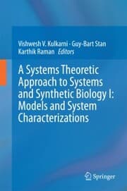 Cover von A Systems Theoretic Approach to Systems and Synthetic Biology I: Models and System Characterizations