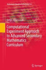 Cover von Computational Experiment Approach to Advanced Secondary Mathematics Curriculum