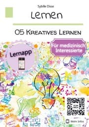 Cover von Lernen Band 05: Kreatives Lernen für medizinisch Interessierte
