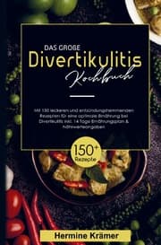 Cover von Das große Divertikulitis Kochbuch für eine optimale Ernährung bei Divertikulitis!
