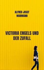 Cover von Victoria Engels und der Zufall