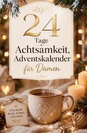 Cover von 24 Tage Achtsamkeit, Adventskalender für Damen
