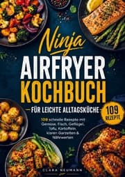 Cover von Ninja Airfryer Kochbuch für leichte Alltagsküche