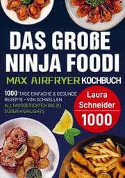 Cover von Das große Ninja Foodi MAX Airfryer Kochbuch