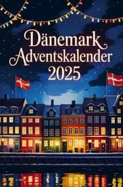 Cover von Dänemark Adventskalender: Mit 24 Tagen voller Hygge, Geschichten und dänischen Weihnachtstraditionen