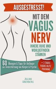 Cover von AUSGESTRESST! Mit dem Vagusnerv innere Ruhe und Wohlbefinden stärken