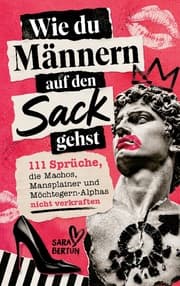 Cover von Wie du Männern auf den Sack gehst