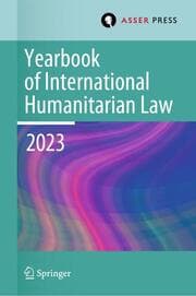 Cover von Yearbook of International Humanitarian Law, Volume 26 (2023)
