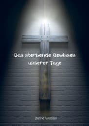 Cover von Das sterbende Gewissen unserer Tage