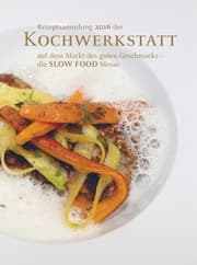 Cover von Rezeptsammlung 2016 der Kochwerkstatt auf dem Markt des guten Geschmacks - die SLOW FOOD Messe