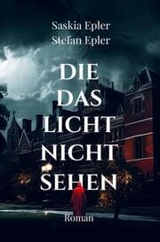 Cover von Die das Licht nicht sehen