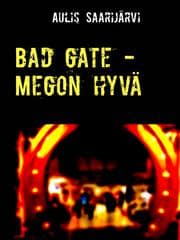 Cover von Bad gate - Megon hyvä
