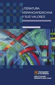 Cover von Literatura hispanoamericana y sus valores. Actas del I coloquio internacional