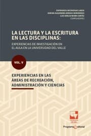 Cover von La lectura y la escritura en las disciplinas: experiencias de investigación en el aula en la Universidad del Valle.