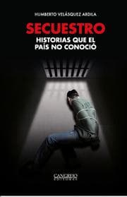 Cover von Secuestro historias que el país no conoció