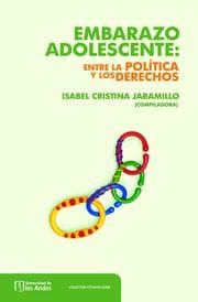 Cover von Embarazo adolescente: Entre la política y los derechos