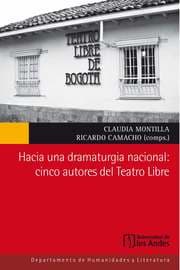 Cover von Hacia una dramaturgia nacional: cinco autores del Teatro Libre