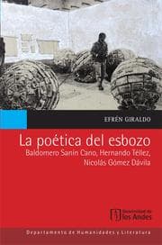 Cover von La poética del esbozo: Baldomero Sanín Cano, Hernando Téllez, Nicolás Gómez Dávila