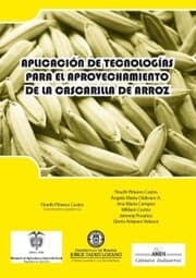 Cover von Aplicación de tecnologías para el aprovechamiento de la cascarilla de arroz