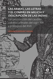 Cover von Las armas, las letras y el compás en Milicia y descripción de las Indias