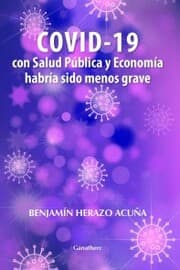 Cover von COVID 19 con salud pública y economía habría sido menos grave