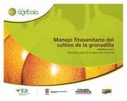 Cover von Manejo fitosanitario del cultivo de la granadilla (Passiflora ligularis), medidas para la temporada invernal