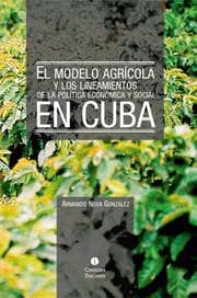 Cover von El modelo agrícola y los Lineamientos de la Política Económica y Social en Cuba