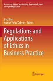 Cover von Regulations and Applications of Ethics in Business Practice