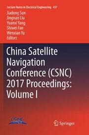Cover von China Satellite Navigation Conference (CSNC) 2017 Proceedings: Volume I
