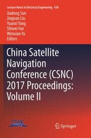 Cover von China Satellite Navigation Conference (CSNC) 2017 Proceedings: Volume II