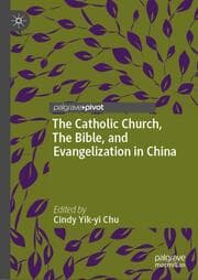 Cover von The Catholic Church, The Bible, and Evangelization in China