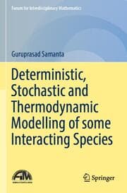 Cover von Deterministic, Stochastic and Thermodynamic Modelling of some Interacting Species