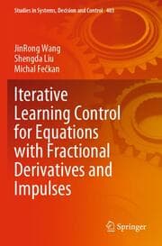 Cover von Iterative Learning Control for Equations with Fractional Derivatives and Impulses