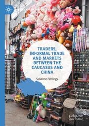 Cover von Traders, Informal Trade and Markets between the Caucasus and China