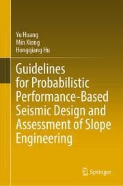Cover von Guidelines for Probabilistic Performance-Based Seismic Design and Assessment of Slope Engineering