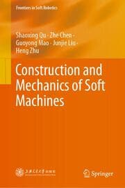 Cover von Construction and Mechanics of Soft Machines